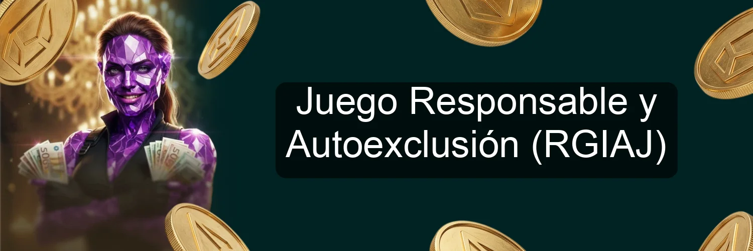 Juego Responsable y Autoexclusión (RGIAJ)